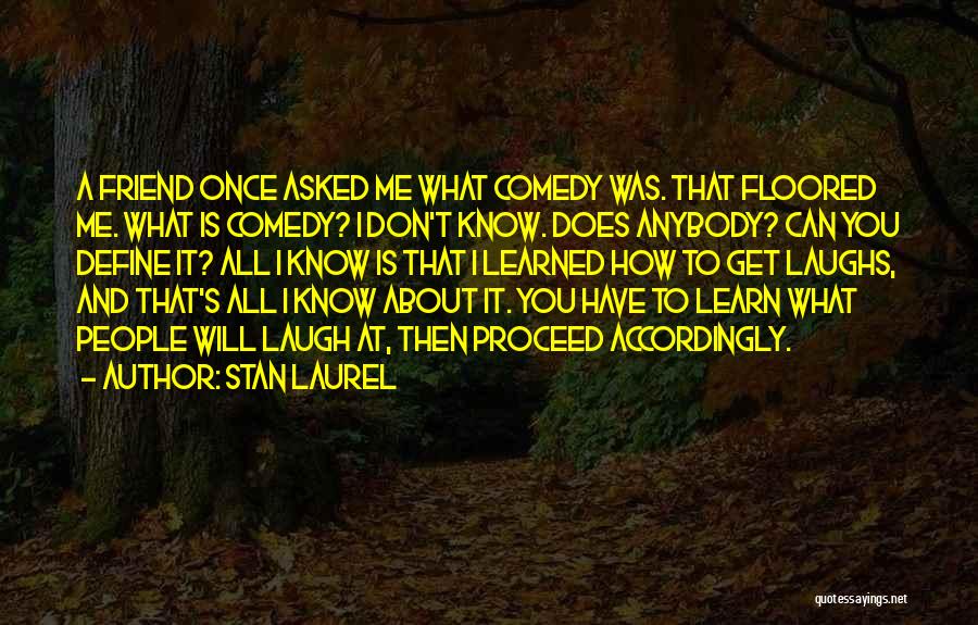 Laurel Quotes By Stan Laurel