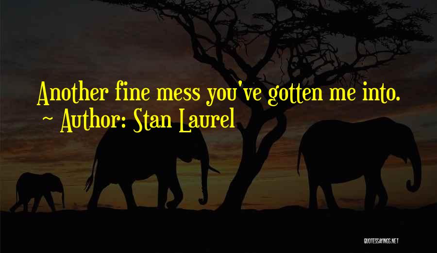 Laurel Quotes By Stan Laurel