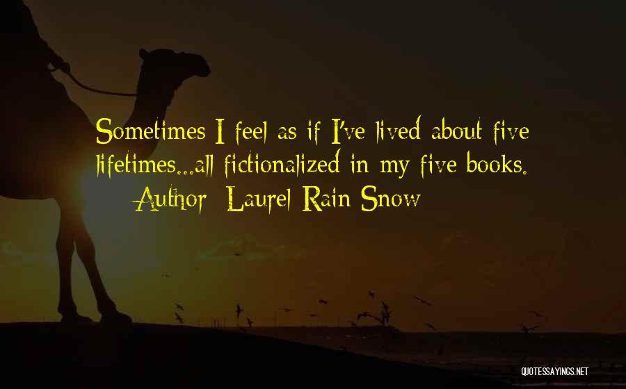 Laurel-Rain Snow Quotes 1945226