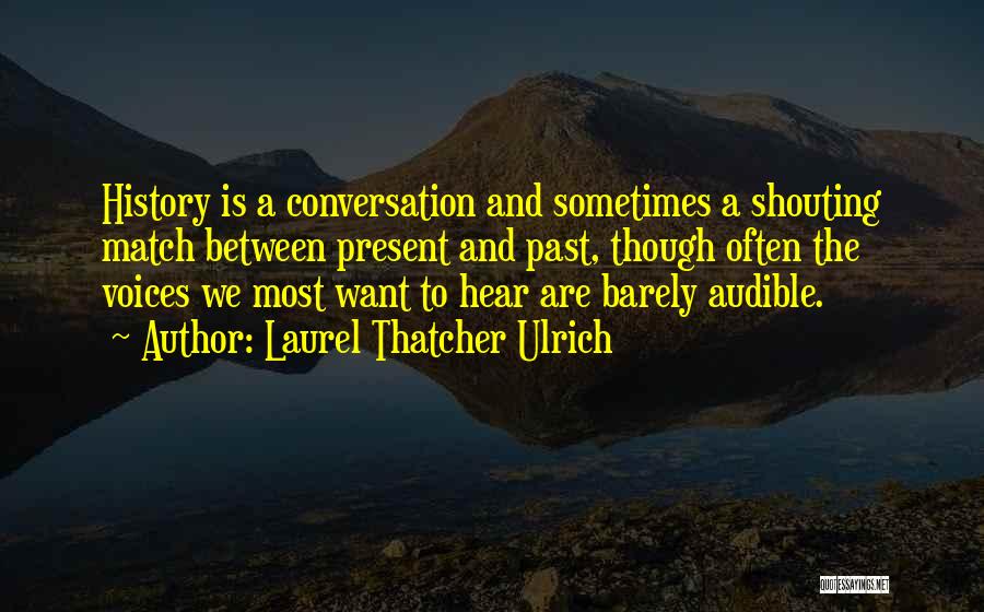 Laurel Thatcher Ulrich Quotes 1308735