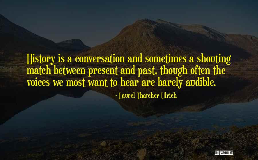 Laurel Thatcher Ulrich Quotes 1308735