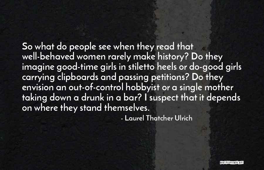 Laurel Thatcher Ulrich Quotes 1797318 Laurel Thatcher Ulrich Quotes 1797318