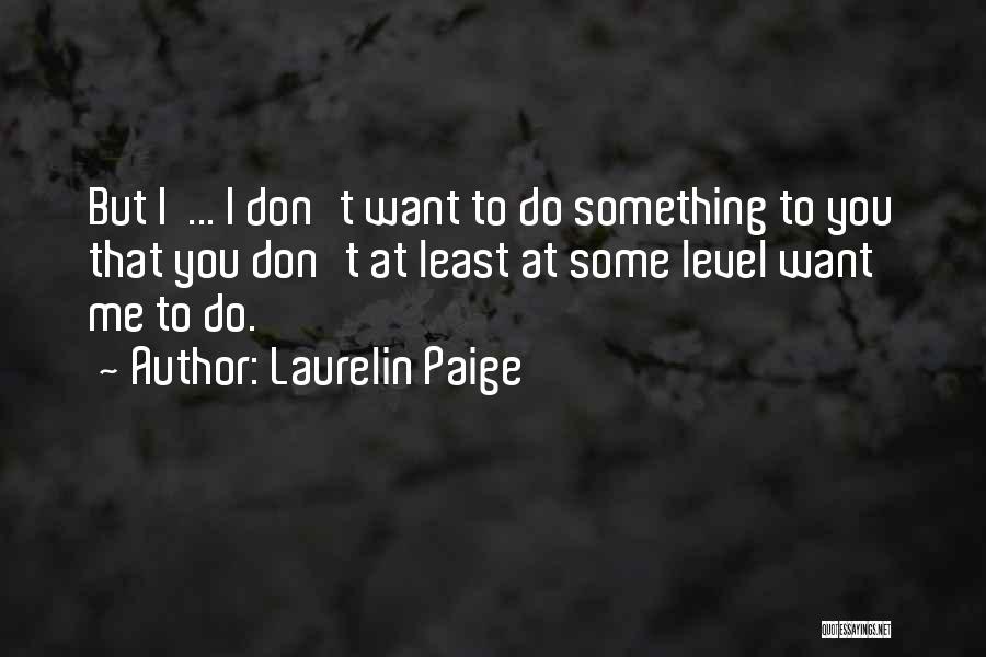 Laurelin Paige Quotes 1183044