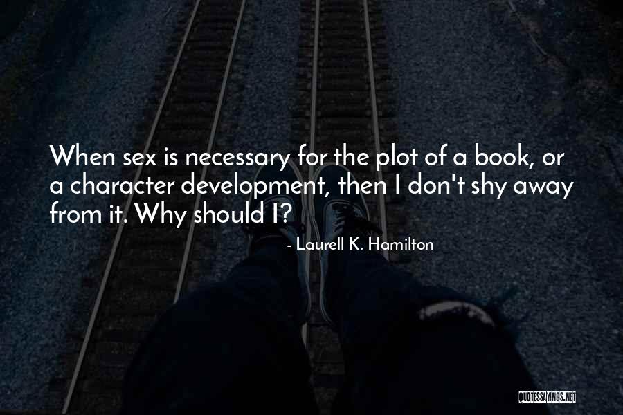 Laurell K. Hamilton Quotes 2255936