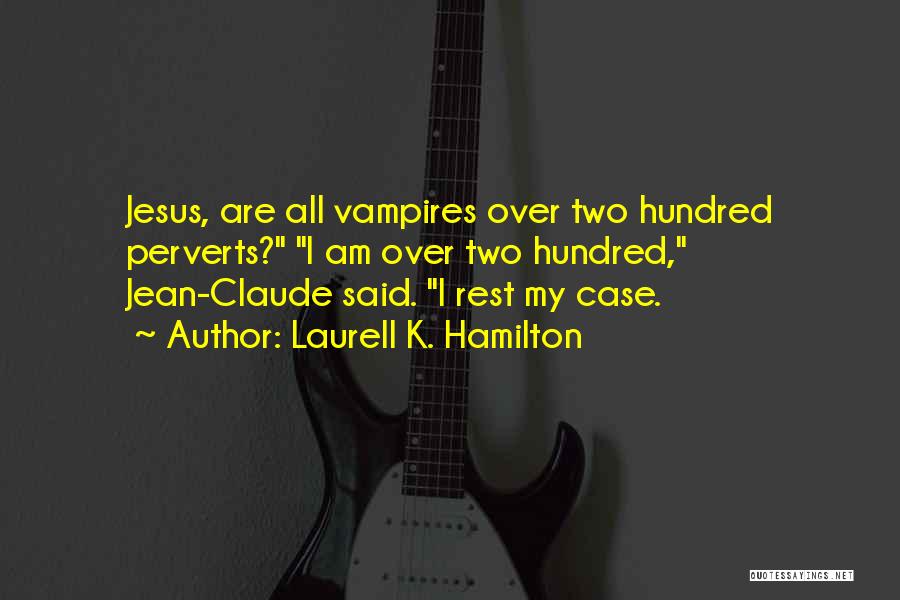 Laurell K. Hamilton Quotes 654633