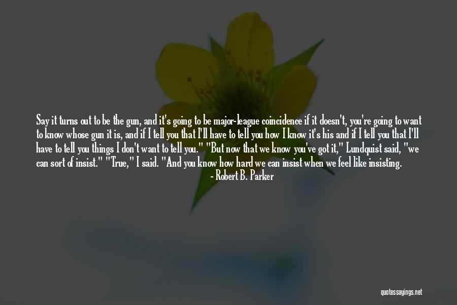 Laurella Cosmetics Quotes By Robert B. Parker Laurella Cosmetics Quotes By Robert B. Parker