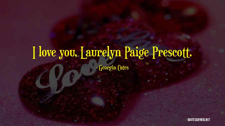 Laurelyn Quotes By Georgia Cates Laurelyn Quotes By Georgia Cates