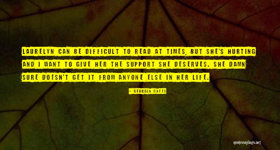 Laurelyn Quotes By Georgia Cates Laurelyn Quotes By Georgia Cates