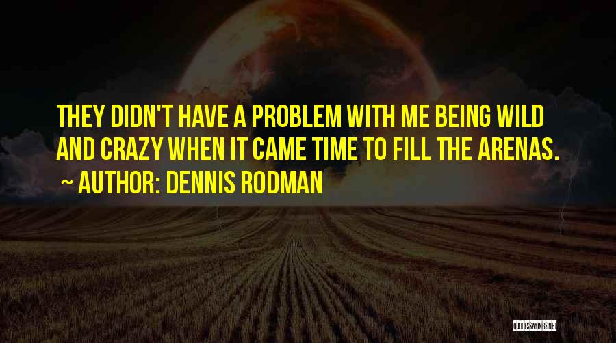 Lauremy Quotes By Dennis Rodman