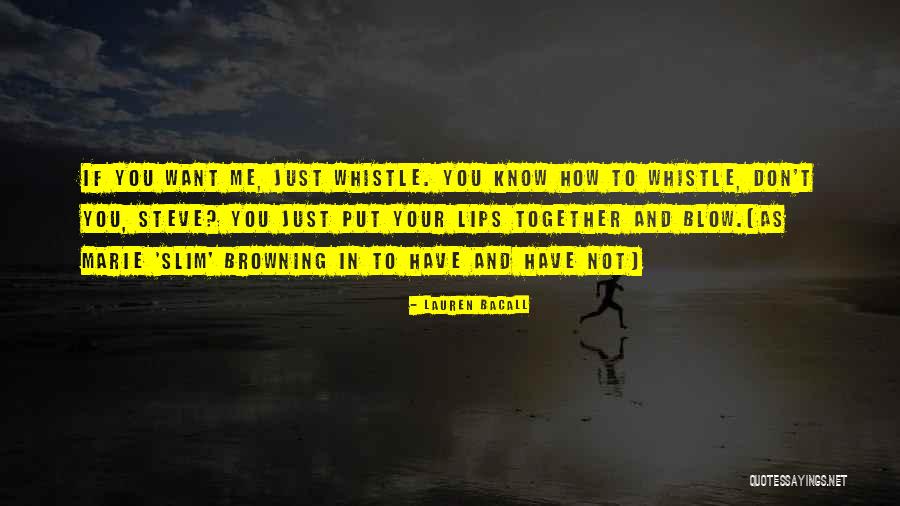 Lauren Bacall Movie Quotes By Lauren Bacall Lauren Bacall Movie Quotes By Lauren Bacall