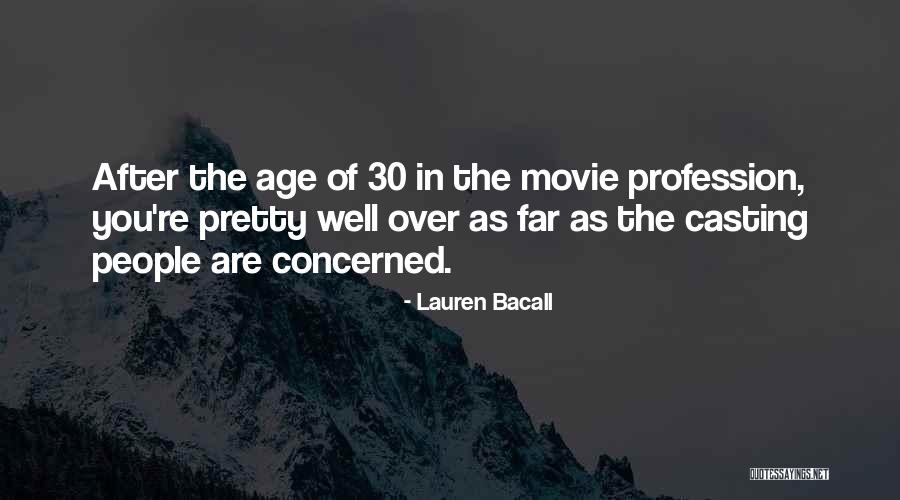 Lauren Bacall Movie Quotes By Lauren Bacall Lauren Bacall Movie Quotes By Lauren Bacall