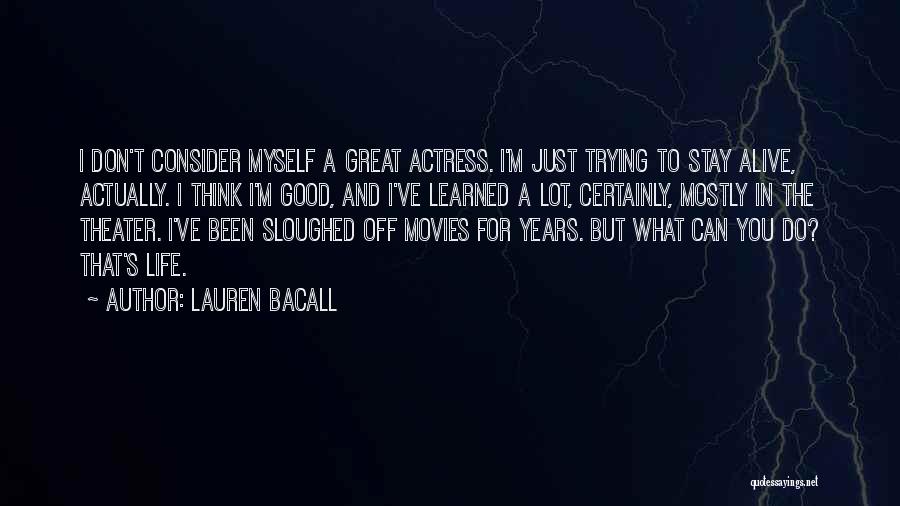 Lauren Bacall Quotes 1004479