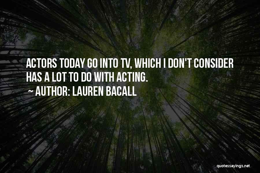 Lauren Bacall Quotes 1870129