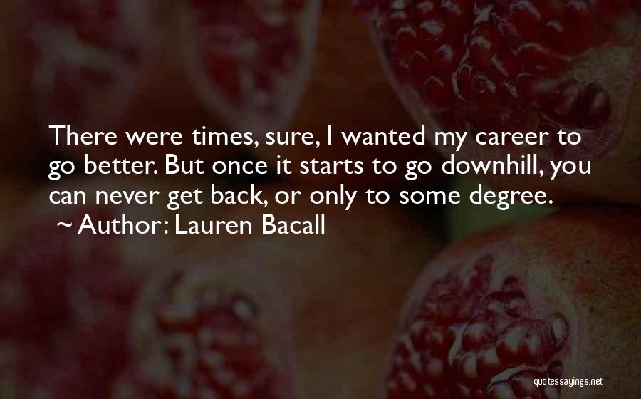 Lauren Bacall Quotes 342975