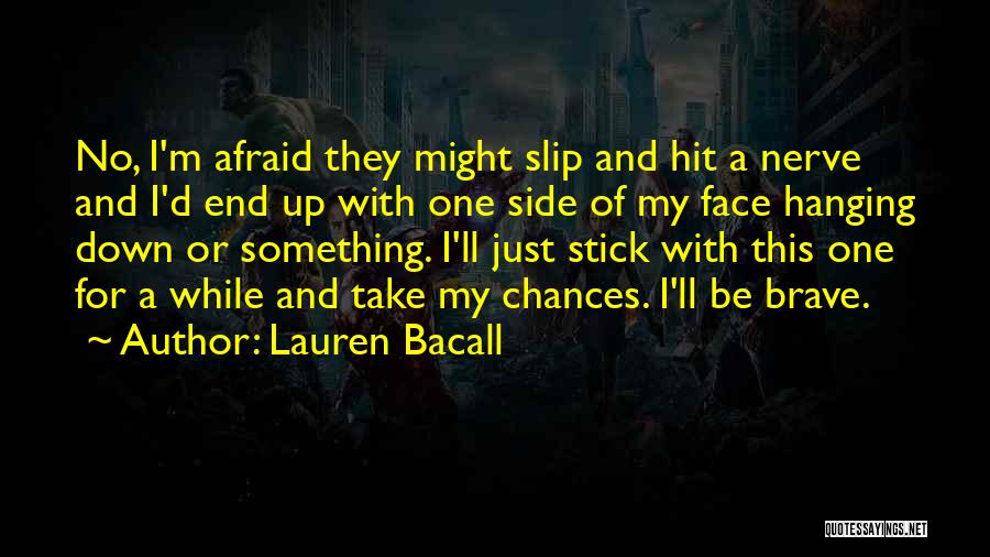 Lauren Bacall Quotes 447116