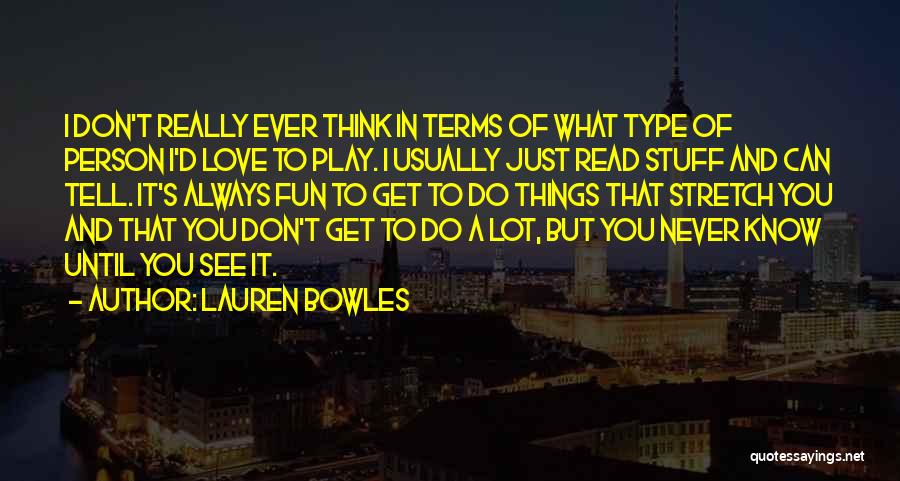 Lauren Bowles Quotes 1216794