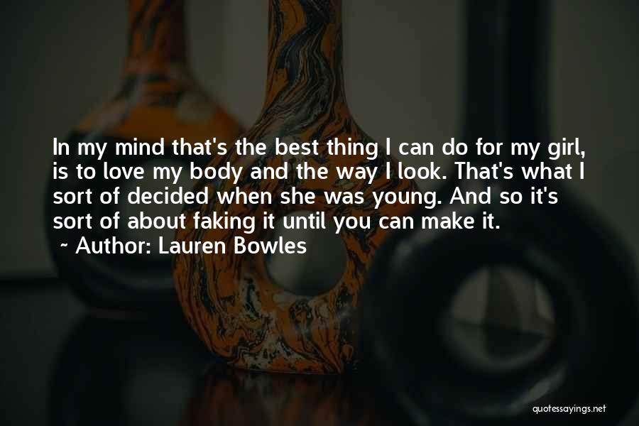 Lauren Bowles Quotes 1277509