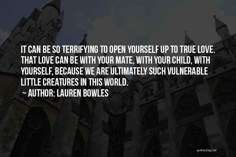 Lauren Bowles Quotes 192443