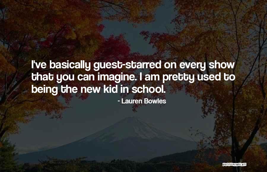 Lauren Bowles Quotes 219957