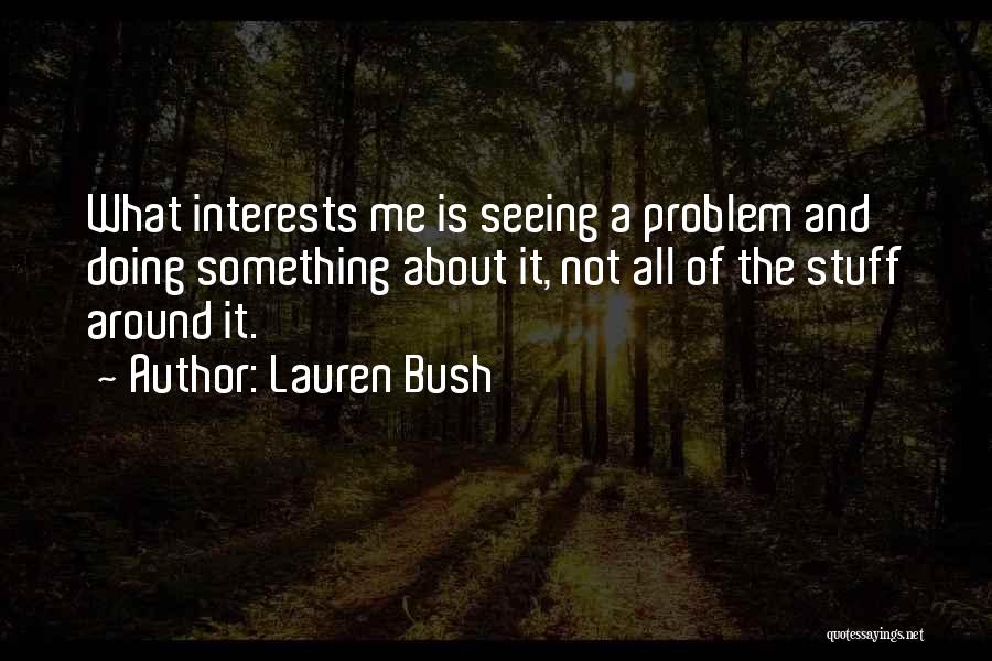 Lauren Bush Lauren Quotes By Lauren Bush