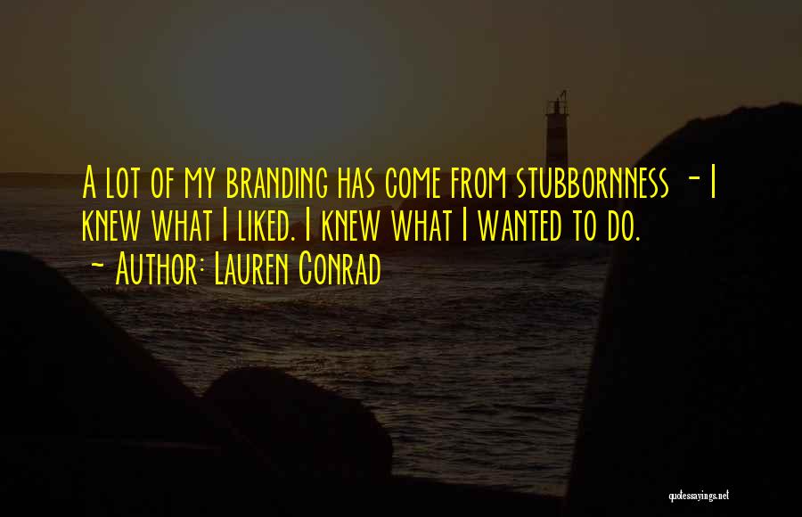Lauren Conrad Quotes 1132688