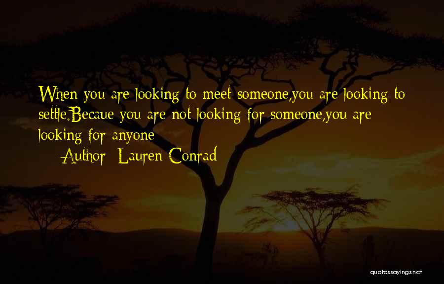 Lauren Conrad Quotes 1917844