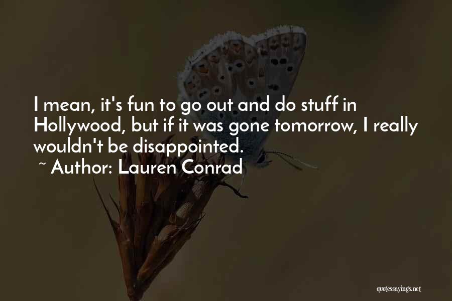 Lauren Conrad Quotes 390089