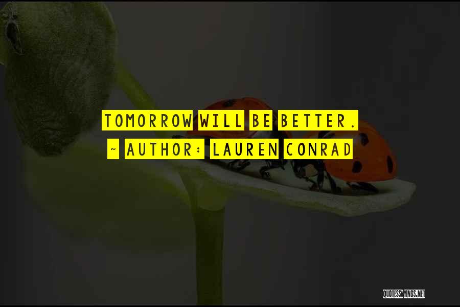 Lauren Conrad Quotes 969054 Lauren Conrad Quotes 969054
