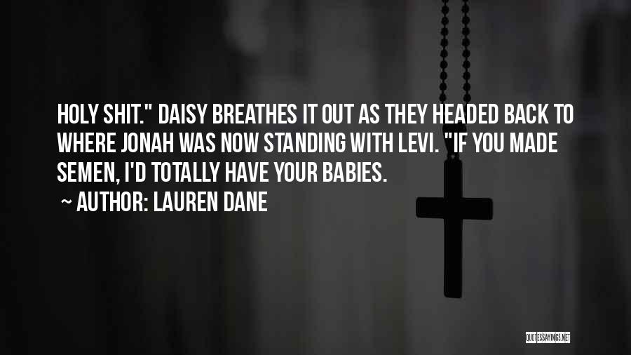 Lauren Dane Quotes 605502