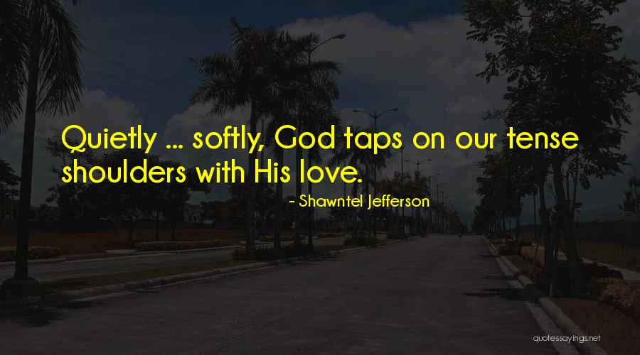 Lauren Demoss Quotes By Shawntel Jefferson