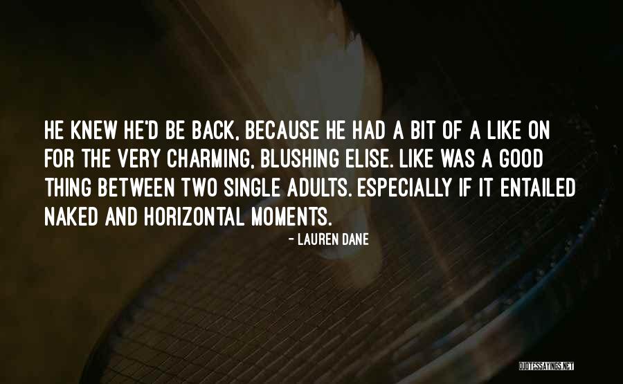 Lauren Elise Quotes By Lauren Dane Lauren Elise Quotes By Lauren Dane