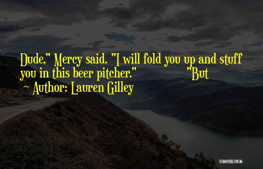 Lauren Gilley Quotes 592192
