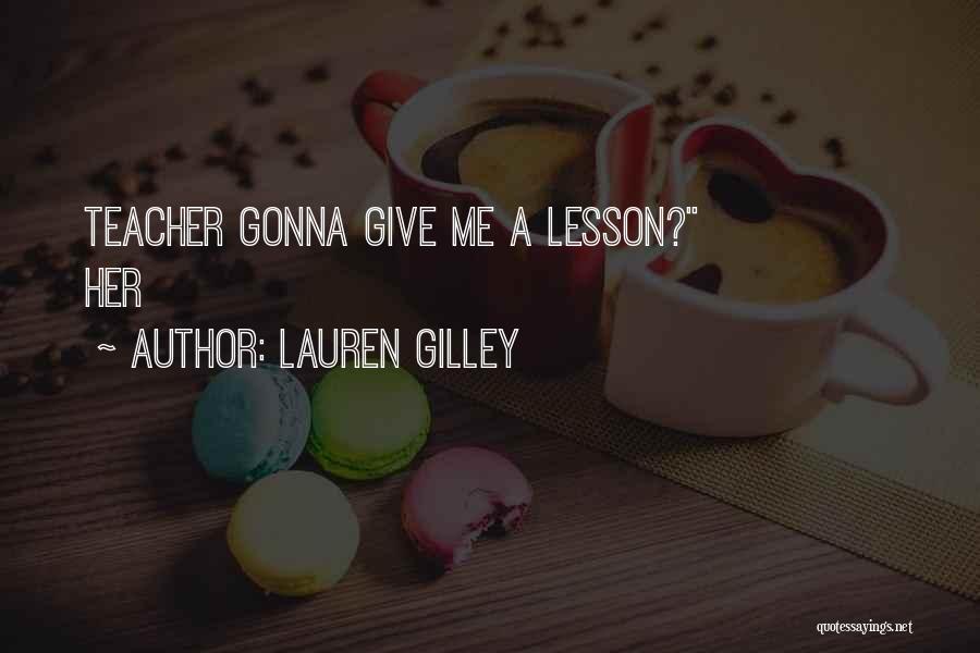 Lauren Gilley Quotes 619981