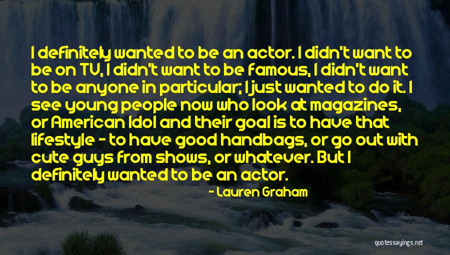 Lauren Graham Quotes 1107056