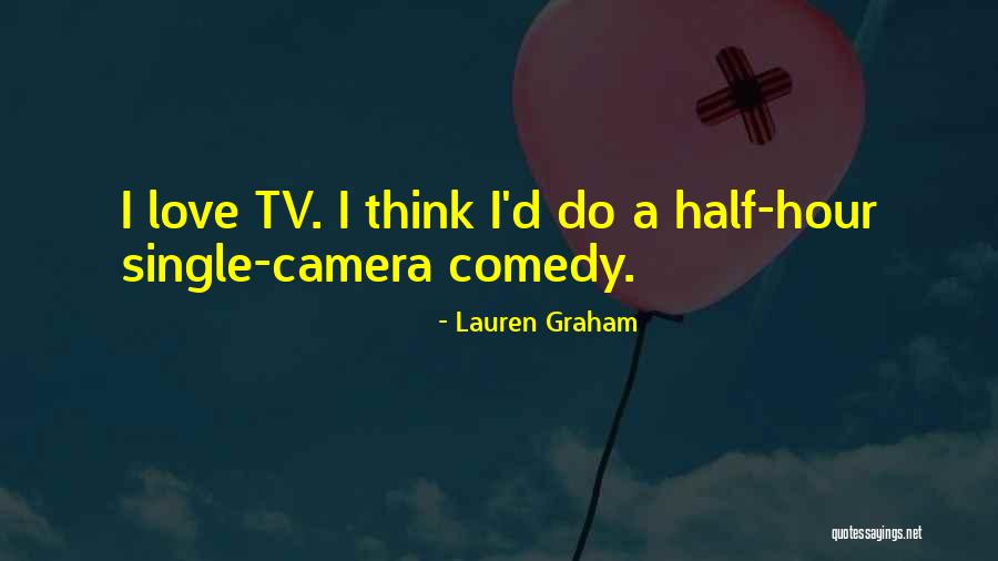 Lauren Graham Quotes 1126684