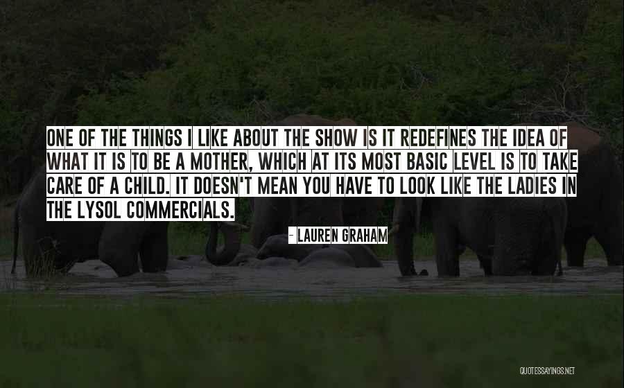 Lauren Graham Quotes 1516261