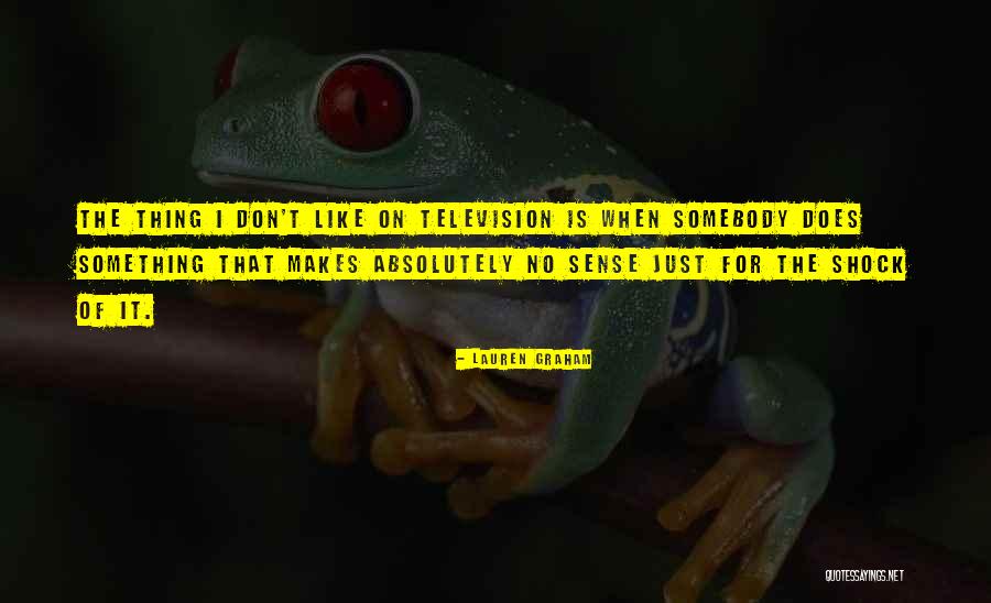 Lauren Graham Someday Someday Maybe Quotes By Lauren Graham Lauren Graham Someday Someday Maybe Quotes By Lauren Graham