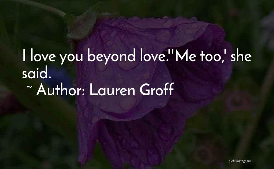 Lauren Groff Quotes 2146466