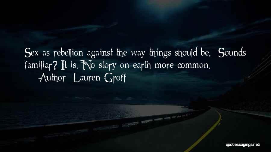 Lauren Groff Quotes 811502