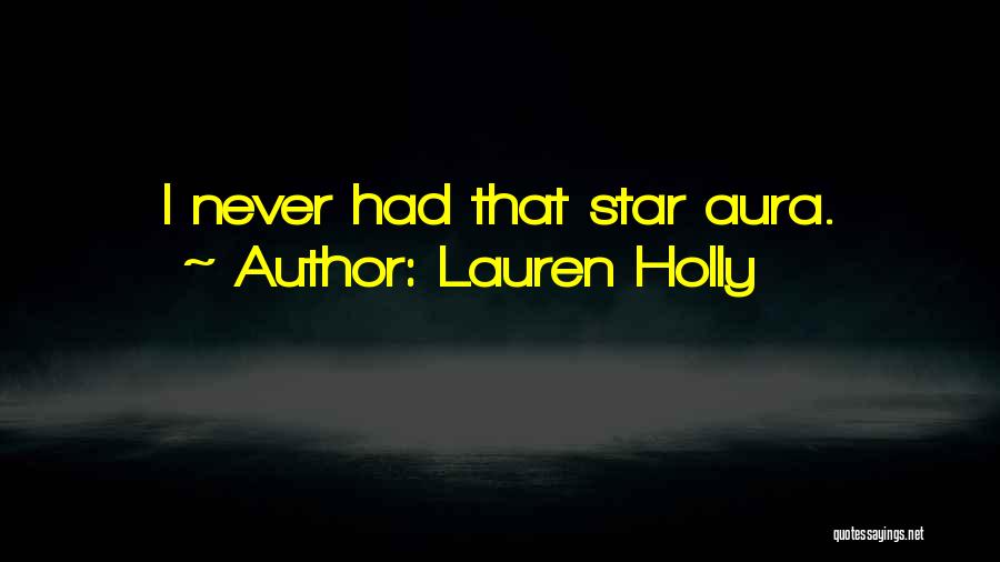 Lauren Holly Quotes 2129541