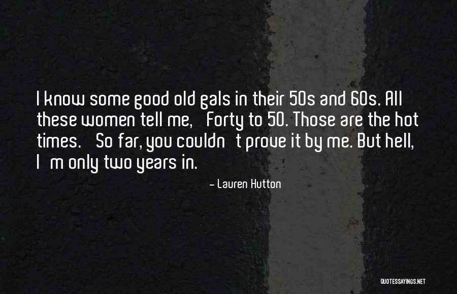 Lauren Hutton Quotes 1943595 Lauren Hutton Quotes 1943595
