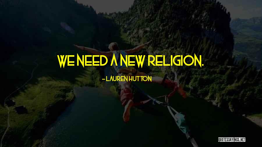 Lauren Hutton Quotes 595282 Lauren Hutton Quotes 595282