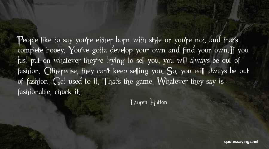 Lauren Hutton Quotes 751621 Lauren Hutton Quotes 751621