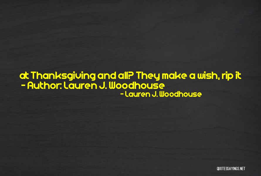 Lauren J. Woodhouse Quotes 1531367