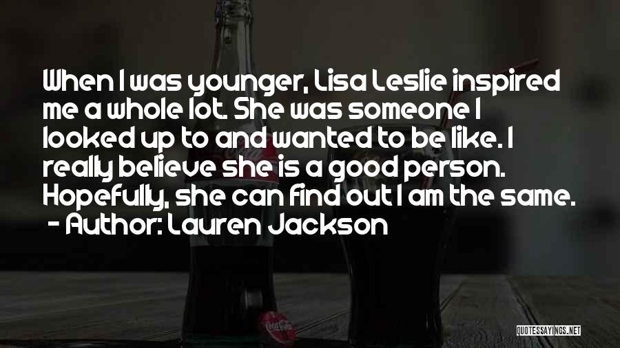 Lauren Jackson Quotes 244553