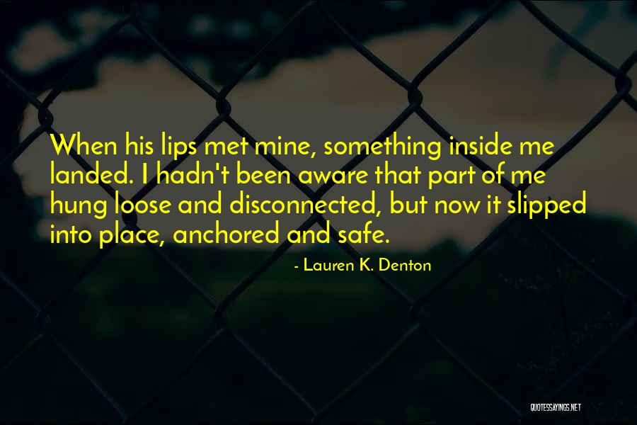 Lauren K. Denton Quotes 613089