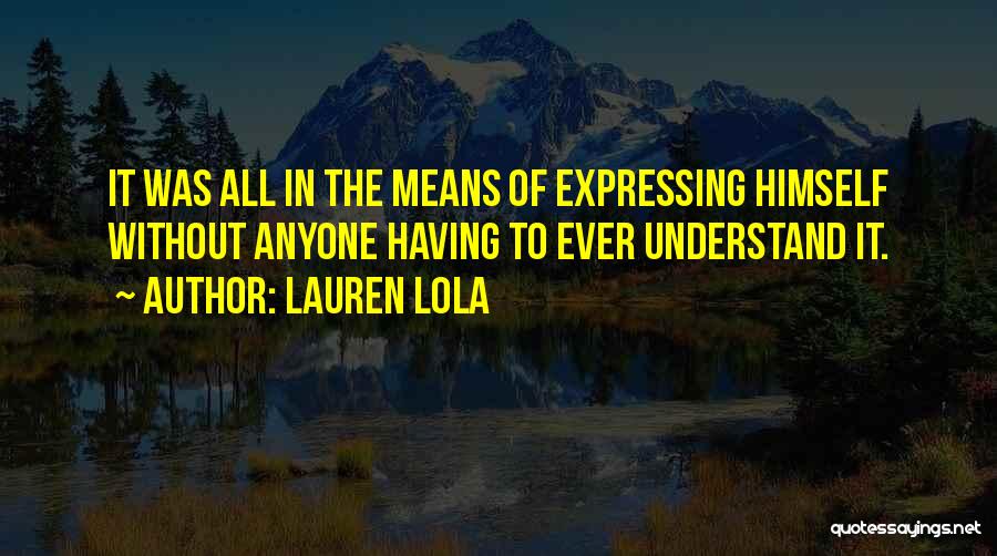 Lauren Lola Quotes 1475669