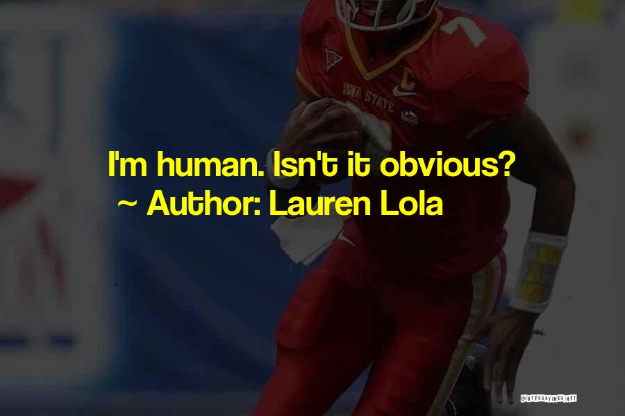 Lauren Lola Quotes 1865979