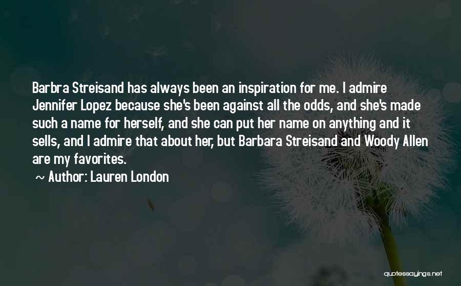 Lauren Lopez Quotes By Lauren London