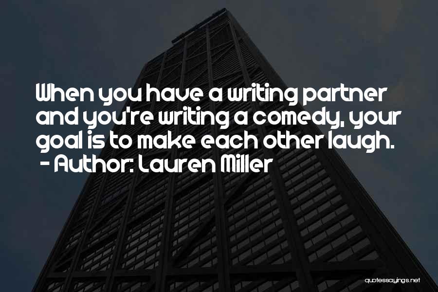 Lauren Miller Quotes 1520646